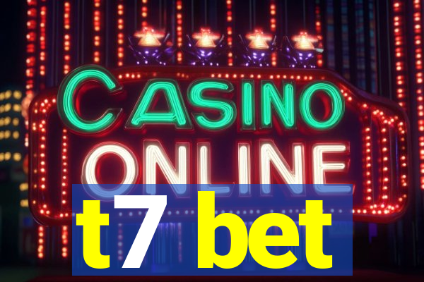 t7 bet